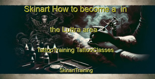 Skinart How to become a  in the Luttra area | #TattooTraining #TattooClasses #SkinartTraining-Sweden