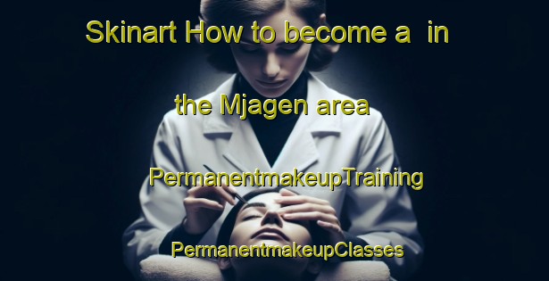 Skinart How to become a  in the Mjagen area | #PermanentmakeupTraining #PermanentmakeupClasses #SkinartTraining-Sweden