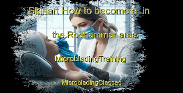 Skinart How to become a  in the Rodhammar area | #MicrobladingTraining #MicrobladingClasses #SkinartTraining-Sweden