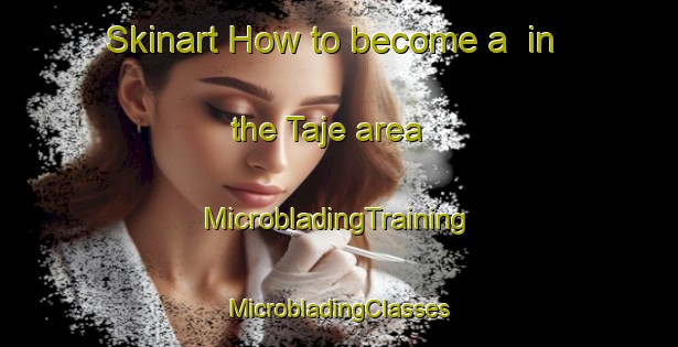 Skinart How to become a  in the Taje area | #MicrobladingTraining #MicrobladingClasses #SkinartTraining-Sweden