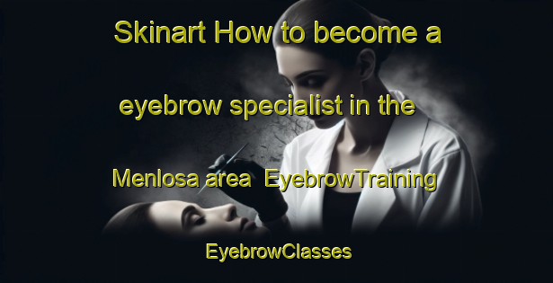 Skinart How to become a eyebrow specialist in the Menlosa area | EyebrowTraining | EyebrowClasses | SkinartTraining-Sweden