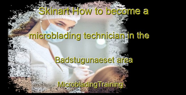 Skinart How to become a microblading technician in the Badstugunaeset area | MicrobladingTraining | MicrobladingClasses | SkinartTraining-Sweden