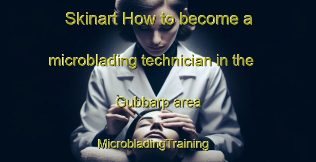Skinart How to become a microblading technician in the Gubbarp area | MicrobladingTraining | MicrobladingClasses | SkinartTraining-Sweden