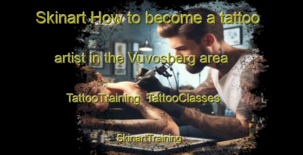 Skinart How to become a tattoo artist in the Vuvosberg area | TattooTraining | TattooClasses | SkinartTraining-Sweden