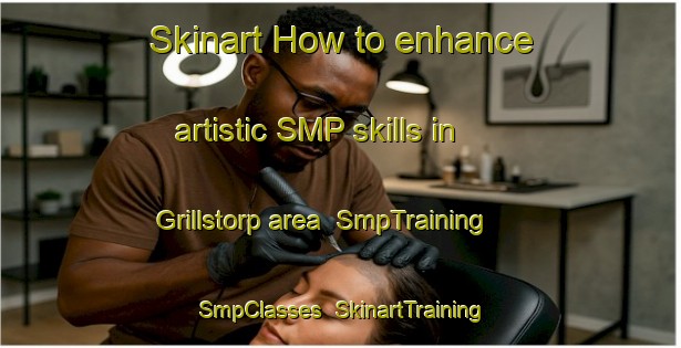 Skinart How to enhance artistic SMP skills in Grillstorp area | SmpTraining | SmpClasses | SkinartTraining-Sweden