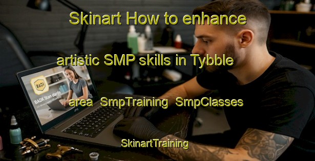 Skinart How to enhance artistic SMP skills in Tybble area | SmpTraining | SmpClasses | SkinartTraining-Sweden