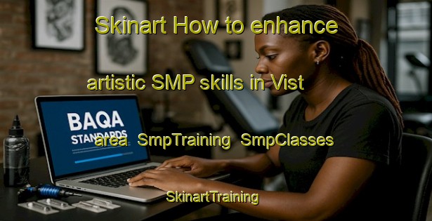 Skinart How to enhance artistic SMP skills in Vist area | SmpTraining | SmpClasses | SkinartTraining-Sweden