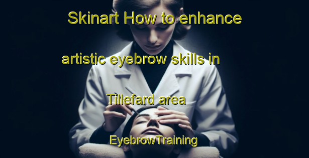 Skinart How to enhance artistic eyebrow skills in Tillefard area | EyebrowTraining | EyebrowClasses | SkinartTraining-Sweden