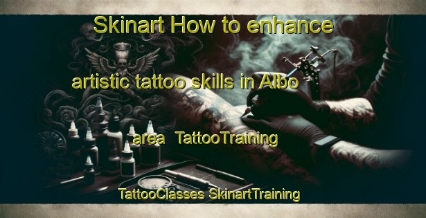 Skinart How to enhance artistic tattoo skills in Albo area | #TattooTraining #TattooClasses #SkinartTraining-Sweden