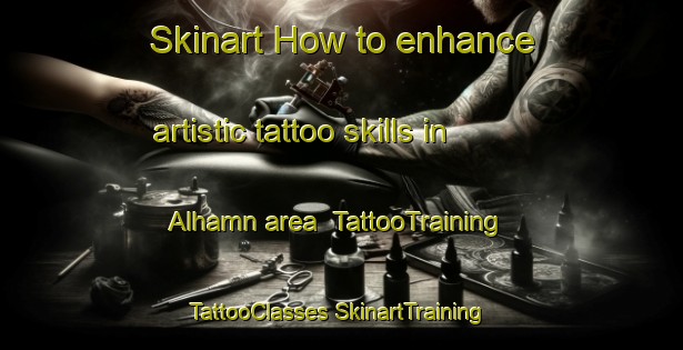 Skinart How to enhance artistic tattoo skills in Alhamn area | #TattooTraining #TattooClasses #SkinartTraining-Sweden