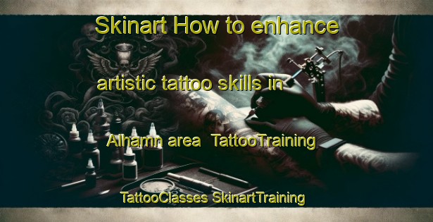 Skinart How to enhance artistic tattoo skills in Alhamn area | #TattooTraining #TattooClasses #SkinartTraining-Sweden