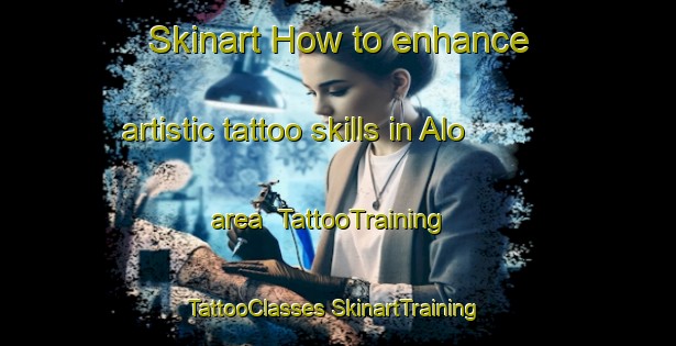 Skinart How to enhance artistic tattoo skills in Alo area | #TattooTraining #TattooClasses #SkinartTraining-Sweden