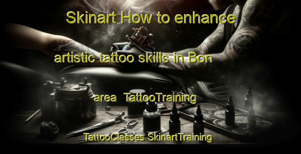 Skinart How to enhance artistic tattoo skills in Bon area | #TattooTraining #TattooClasses #SkinartTraining-Sweden