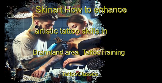 Skinart How to enhance artistic tattoo skills in Brannland area | TattooTraining | TattooClasses | SkinartTraining-Sweden