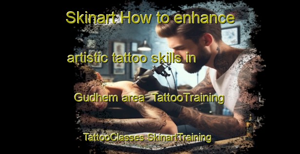 Skinart How to enhance artistic tattoo skills in Gudhem area | #TattooTraining #TattooClasses #SkinartTraining-Sweden