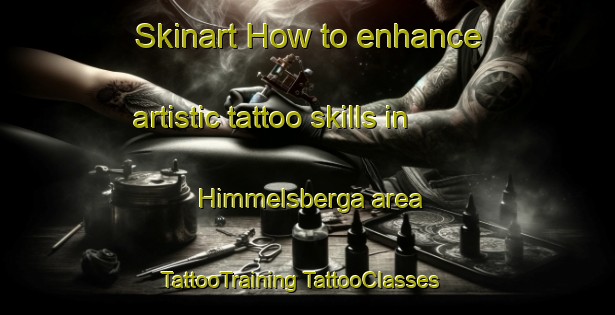 Skinart How to enhance artistic tattoo skills in Himmelsberga area | #TattooTraining #TattooClasses #SkinartTraining-Sweden