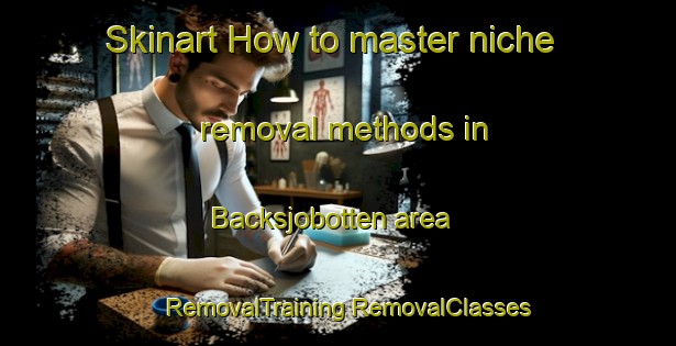 Skinart How to master niche removal methods in Backsjobotten area | #RemovalTraining #RemovalClasses #SkinartTraining-Sweden