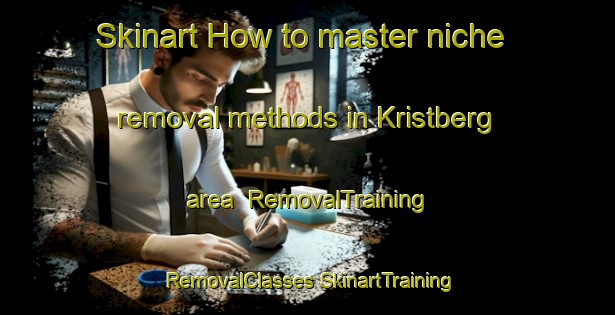 Skinart How to master niche removal methods in Kristberg area | #RemovalTraining #RemovalClasses #SkinartTraining-Sweden