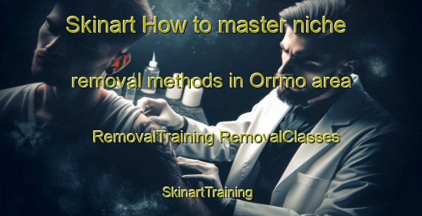 Skinart How to master niche removal methods in Orrmo area | #RemovalTraining #RemovalClasses #SkinartTraining-Sweden