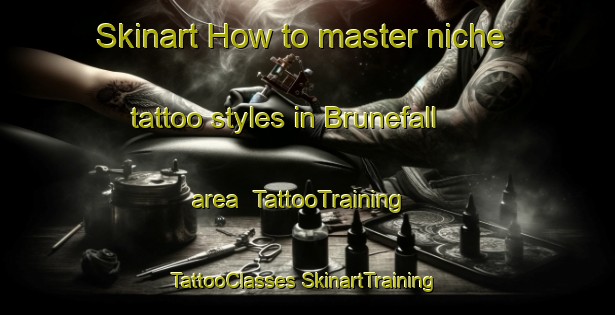 Skinart How to master niche tattoo styles in Brunefall area | #TattooTraining #TattooClasses #SkinartTraining-Sweden