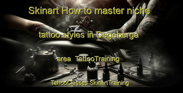 Skinart How to master niche tattoo styles in Degeberga area | #TattooTraining #TattooClasses #SkinartTraining-Sweden