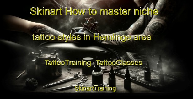 Skinart How to master niche tattoo styles in Hemlinge area | TattooTraining | TattooClasses | SkinartTraining-Sweden