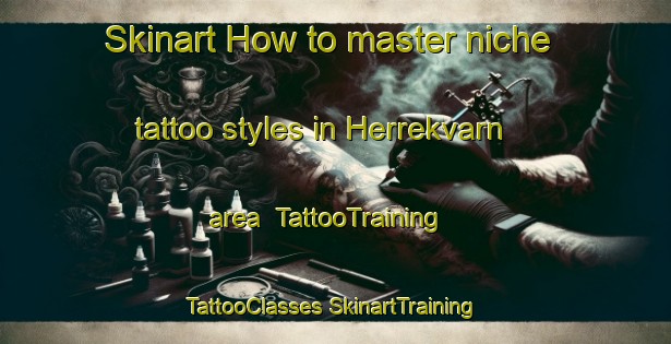 Skinart How to master niche tattoo styles in Herrekvarn area | #TattooTraining #TattooClasses #SkinartTraining-Sweden