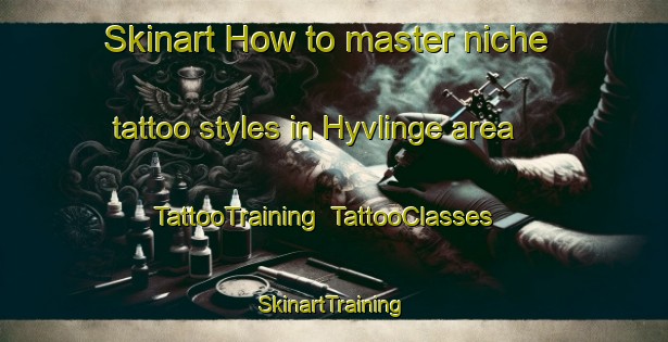Skinart How to master niche tattoo styles in Hyvlinge area | TattooTraining | TattooClasses | SkinartTraining-Sweden