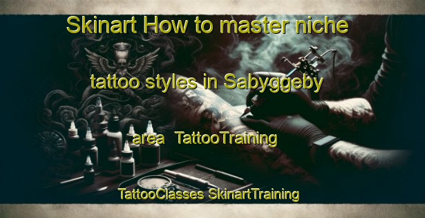 Skinart How to master niche tattoo styles in Sabyggeby area | #TattooTraining #TattooClasses #SkinartTraining-Sweden