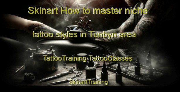 Skinart How to master niche tattoo styles in Tunbyn area | #TattooTraining #TattooClasses #SkinartTraining-Sweden