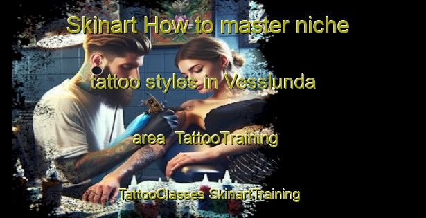 Skinart How to master niche tattoo styles in Vesslunda area | #TattooTraining #TattooClasses #SkinartTraining-Sweden