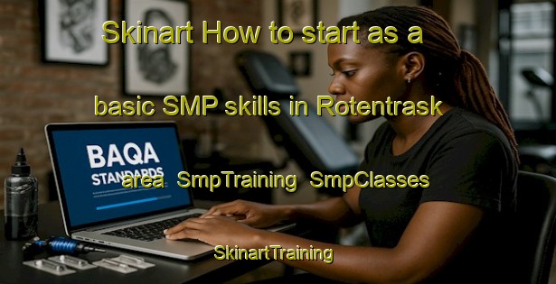 Skinart How to start as a basic SMP skills in Rotentrask area | SmpTraining | SmpClasses | SkinartTraining-Sweden
