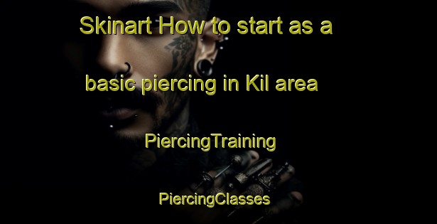 Skinart How to start as a basic piercing in Kil area | PiercingTraining | PiercingClasses | SkinartTraining-Sweden