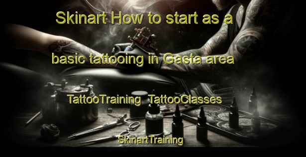 Skinart How to start as a basic tattooing in Gasta area | TattooTraining | TattooClasses | SkinartTraining-Sweden