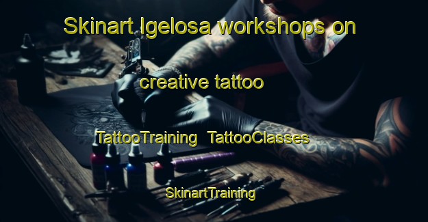 Skinart Igelosa workshops on creative tattoo | TattooTraining | TattooClasses | SkinartTraining-Sweden
