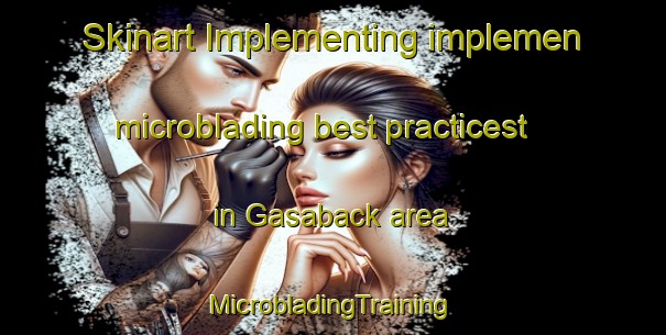 Skinart Implementing implemen microblading best practicest in Gasaback area | #MicrobladingTraining #MicrobladingClasses #SkinartTraining-Sweden