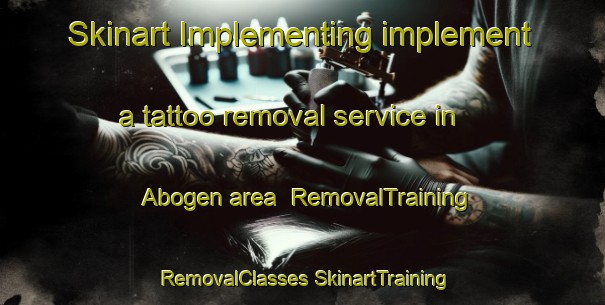 Skinart Implementing implement a tattoo removal service in Abogen area | #RemovalTraining #RemovalClasses #SkinartTraining-Sweden