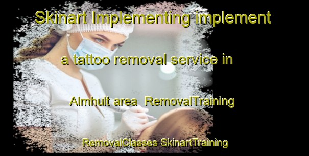 Skinart Implementing implement a tattoo removal service in Almhult area | #RemovalTraining #RemovalClasses #SkinartTraining-Sweden