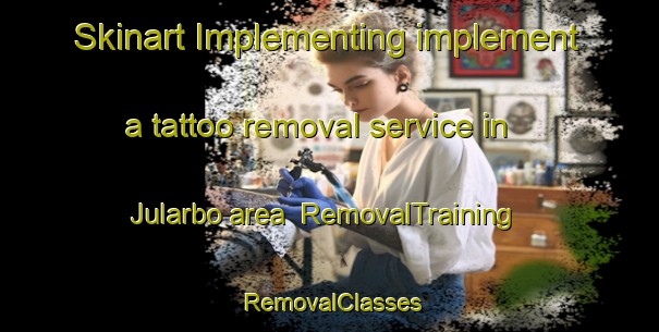 Skinart Implementing implement a tattoo removal service in Jularbo area | RemovalTraining | RemovalClasses | SkinartTraining-Sweden