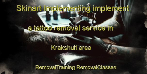 Skinart Implementing implement a tattoo removal service in Krakshult area | #RemovalTraining #RemovalClasses #SkinartTraining-Sweden