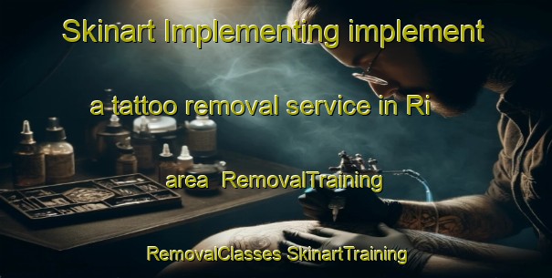 Skinart Implementing implement a tattoo removal service in Ri area | #RemovalTraining #RemovalClasses #SkinartTraining-Sweden