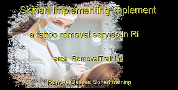 Skinart Implementing implement a tattoo removal service in Ri area | #RemovalTraining #RemovalClasses #SkinartTraining-Sweden