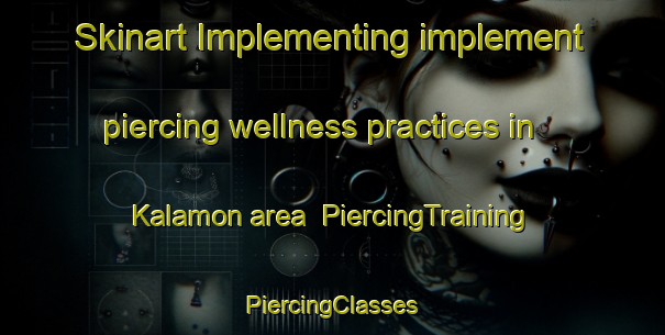 Skinart Implementing implement piercing wellness practices in Kalamon area | #PiercingTraining #PiercingClasses #SkinartTraining-Sweden