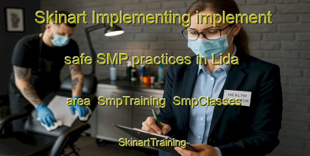 Skinart Implementing implement safe SMP practices in Lida area | SmpTraining | SmpClasses | SkinartTraining-Sweden