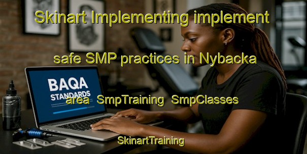 Skinart Implementing implement safe SMP practices in Nybacka area | SmpTraining | SmpClasses | SkinartTraining-Sweden