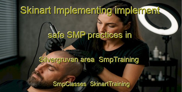 Skinart Implementing implement safe SMP practices in Silvergruvan area | SmpTraining | SmpClasses | SkinartTraining-Sweden