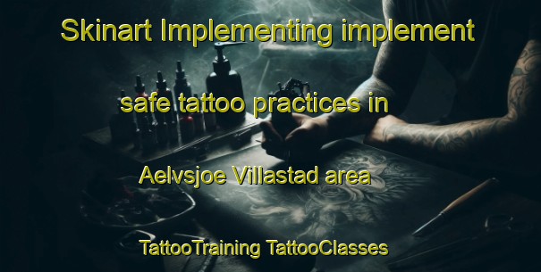 Skinart Implementing implement safe tattoo practices in Aelvsjoe Villastad area | #TattooTraining #TattooClasses #SkinartTraining-Sweden