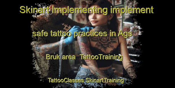 Skinart Implementing implement safe tattoo practices in Ags Bruk area | #TattooTraining #TattooClasses #SkinartTraining-Sweden