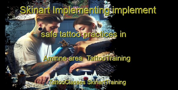 Skinart Implementing implement safe tattoo practices in Aminne area | #TattooTraining #TattooClasses #SkinartTraining-Sweden