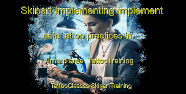 Skinart Implementing implement safe tattoo practices in Arnarp area | #TattooTraining #TattooClasses #SkinartTraining-Sweden